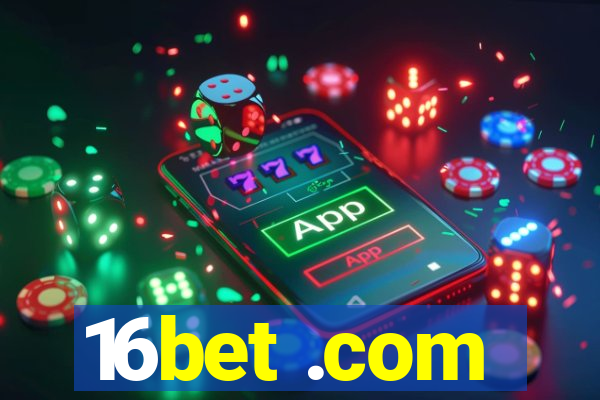 16bet .com